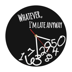 Whatever I'm Late Anyway Modern Wall Clock Whatever Inspirational Quote With Falling Numbers Wall Art Home Decor Wall Clock Gift