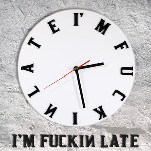 I'm F#*kin Late Wall Clock Mature Sweary Clock Moods Expression New Conception Of Time The Perfect Wall Clock For Procrastinator