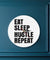 Eat Sleep Hustle Repeat Motivational Quote Wall Art Hustlers Life Wall Clock Entrepreneur Office Wall Decor Modern Wall Clock