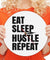 Eat Sleep Hustle Repeat Motivational Quote Wall Art Hustlers Life Wall Clock Entrepreneur Office Wall Decor Modern Wall Clock